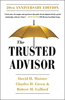 The Trusted Advisor - by David H. Maister