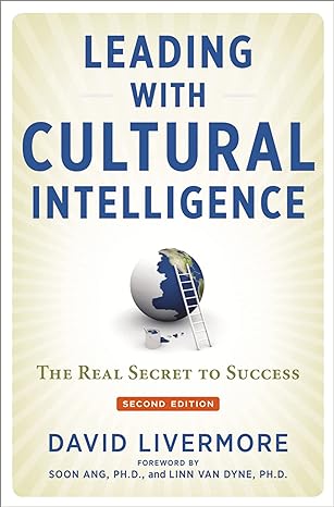 Leading with Cultural Intelligence: The New Secret to Success - by David Livermore