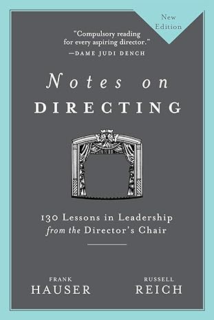 Notes on Directing: 130 Lessons in Leadership from the Director's Chair - by Frank Hauser & Russell Reich