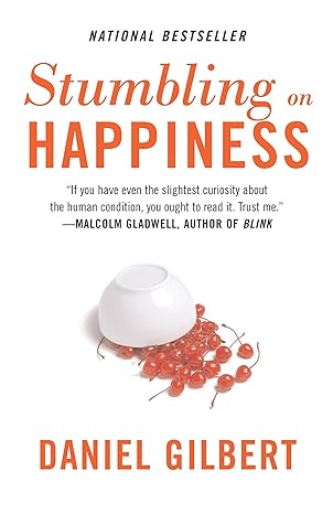 Stumbling on Happiness - By Daniel Gilbert