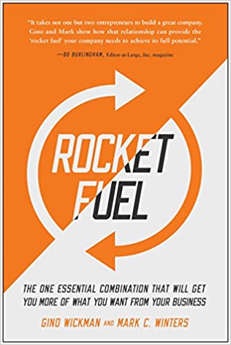 Rocket Fuel: The One Essential Combination That Will Get You More of What You Want from Your Business - by Gino Wickman & Mark C. Winters