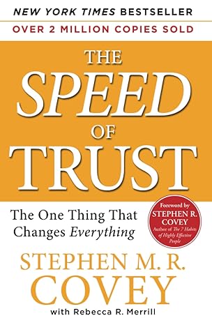 The SPEED of Trust: The One Thing that Changes Everything - by Stephen M.R. Covey